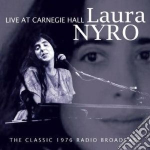 Laura Nyro - Live At Carnegie Hall cd musicale di Laura Nyro