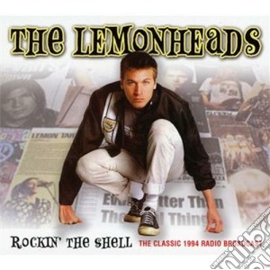 Lemonheads (The) - Rockin' The Shell cd musicale di The Lemonheads