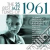 25 Best Jazz Tunes Of 1961 (The) (2 Cd) cd