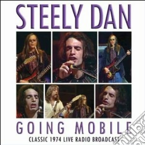 Steely Dan - Going Mobile cd musicale di Dan Steely