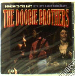 Doobie Brothers (The) - Looking To The East cd musicale di The Doobie brothers