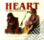 Heart - High Times & Other Delights cd