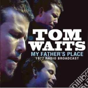 Tom Waits - My Father's Place cd musicale di Tom Waits