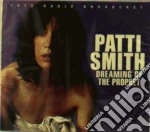 Patti Smith - Dreaming Of The Prophet cd