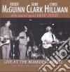 Mcguinn, Clark & Hillman - Live At The Boarding House cd