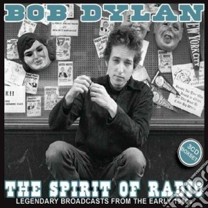 Bob Dylan - The Spirit Of Radio (3 Cd) cd musicale di Bob Dylan