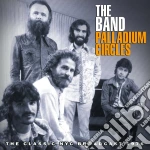 Band (The) - Palladium Circles cd