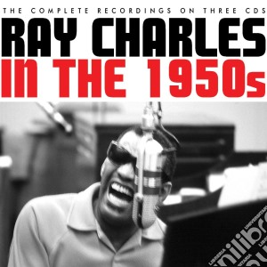 Ray Charles - In The 1950s (3 Cd) cd musicale di Ray Charles