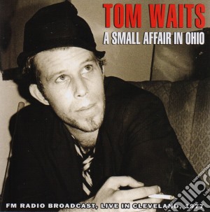 Tom Waits - Small Affair In Ohio (A) cd musicale di Tom Waits