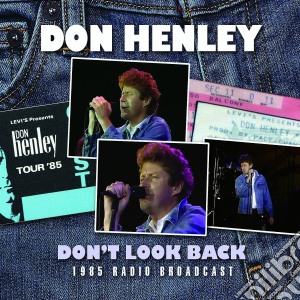 Don Henley - Don't Look Back cd musicale di Don Henley