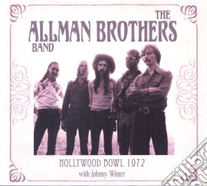 Allman Brothers Band - Hollywood Bowl 1972 With Johnny Winter cd musicale di The Allman brothers