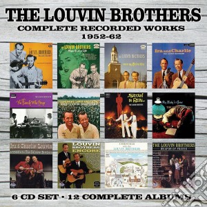 Louvin Brothers (The) - Complete Recorded Works 1952-62 (6 Cd) cd musicale di Artisti Vari