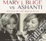 Mary J. Blige Vs Ashanti - Battle Of The R&b Queens (2 Cd)