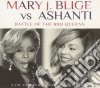 Mary J. Blige Vs Ashanti - Battle Of The R&b Queens (2 Cd) cd