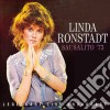 Linda Ronstadt - Sausalito '73 cd