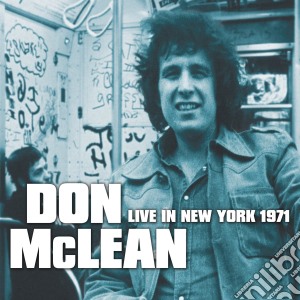Don Mclean - Live In New York 1971 cd musicale di Don Mclean