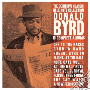Donald Byrd - The Definitive Classic Blue Note (10 Cd) cd musicale di Donald Byrd