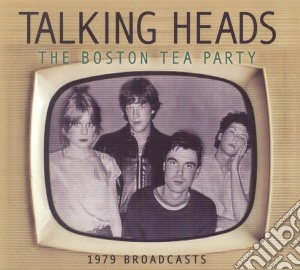 Talking Heads - The Boston Tea Party cd musicale di Talking Heads