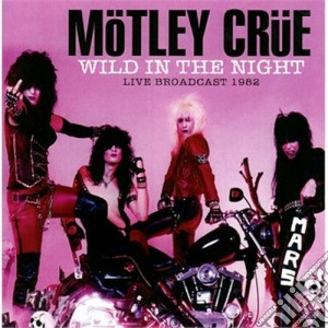 Wild in the night cd musicale di Motley Crue