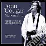 John Mellencamp - Dont Let Me Be Misunderstood cd