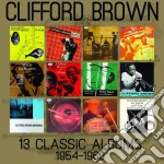 Clifford Brown - 13 Classic Albums: 1954-1960 (6 Cd)