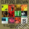 Clifford Brown - 13 Classic Albums: 1954-1960 (6 Cd) cd