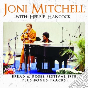 Joni Mitchell & Herbie Hancock - Bread & Roses Festival 1978 cd musicale di Joni Mitchell & Herbie Hancock