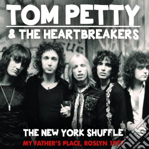 Tom Petty & The Heartbreakers - The New York Shuffle cd musicale di Tom & the hea Petty