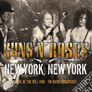 Guns N' Roses - New York, New York. Live At The Ritz 1988 cd musicale di Guns n' roses