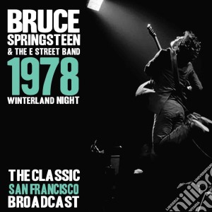 Bruce Springsteen - Winterland Night - 1978 (3 Cd) cd musicale di Bruce Springsteen