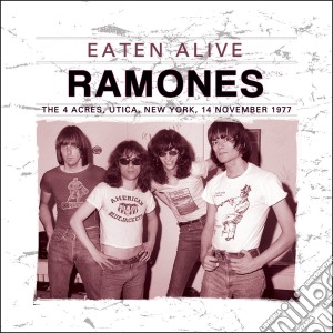 Ramones (The) - Eaten Alive cd musicale di Ramones