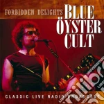 Blue Oyster Cult - Forbidden Delights cd