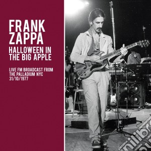 Frank Zappa - Halloween In The Big Apple cd musicale di Frank Zappa