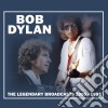 Bob Dylan - The Legendary Broadcasts 1985-1993 cd