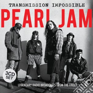 Pearl Jam - Transmission Impossible (3 Cd) cd musicale di Pearl Jam