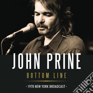 John Prine - Bottom Line (2 Cd) cd musicale di John Prine