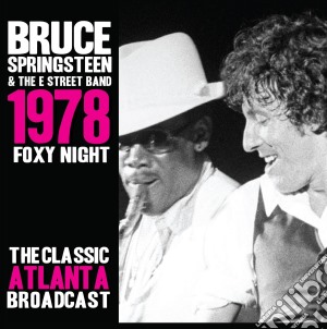 Bruce Springsteen - Foxy Night (3 Cd) cd musicale di Bruce Springsteen