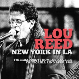 Lou Reed - New York In L.a. cd musicale di Lou Reed