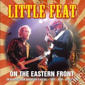 Little Feat - On The Eastern Front cd musicale di Little Feat
