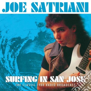 Joe Satriani - Surfing In San Jose cd musicale di Joe Satriani
