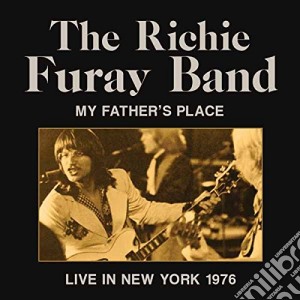 Richie Furay Band (The) - My Father's Place 1976 cd musicale di Richie Furay Band