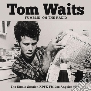 Tom Waits - Fumblin' On The Radio cd musicale di Tom Waits