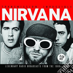 Nirvana - Transmission Impossible (3 Cd) cd musicale di Nirvana
