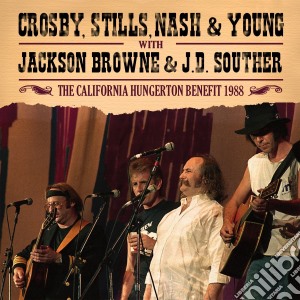 Crosby, Stills, Nash & Young - The California Hungerton Benefit 1988 cd musicale di Crosby, Stills, Nash & Young