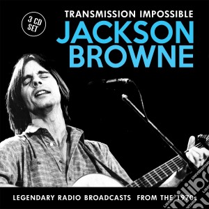 Jackson Browne - Transmission Impossible (3 Cd) cd musicale di Jackosn Browne