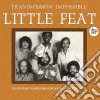 Little Feat - Transmission Impossible (3 Cd) cd