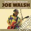 Joe Walsh - If I Was The President cd