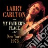 Larry Carlton - My Father's Place, New York 1978 cd
