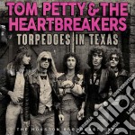Tom Petty & The Heartbreakers - Torpedoes In Texas