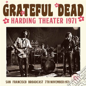 Grateful Dead (The) - Harding Theater 1971 (3 Cd) cd musicale di Grateful Dead